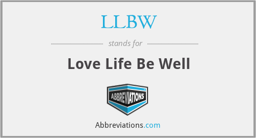 What is the abbreviation for love life be well?